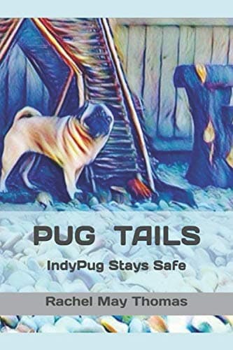 Image of PUG TAILS: IndyPug Stays Safe