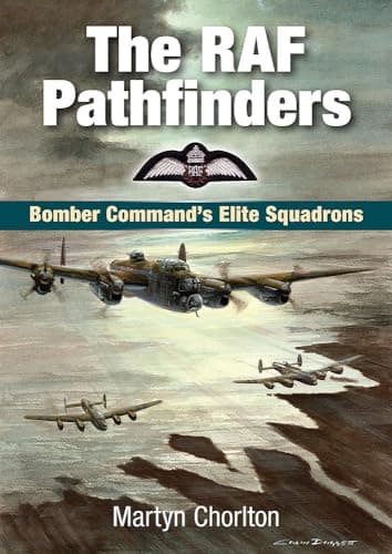 Image of The RAF Pathfinders: Bomber Command's Elite Squadrons (Second World War Aviation History)