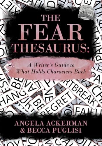 Image of The Fear Thesaurus: A Writer's Guide to What Holds Characters Back: 11 (Writers Helping Writers Series)