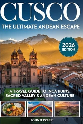 Image of CUSCO TRAVEL GUIDE: Explore Peru’s Sacred Valley, Inca History, Top Attractions, Lo-cal Culture, Hidden Gems, Food, Trekking Routes, and Travel Tips for an Unforgettable Journey (Roamwise Travel)