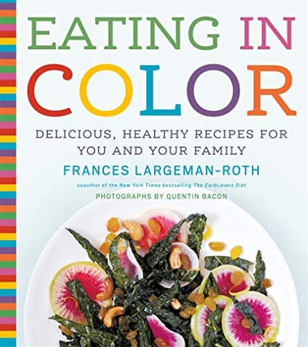 Image of Eating in Color: Delicious, Healthy Recipes for You and Your Family
