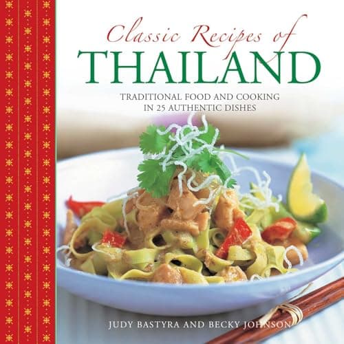 Image of Classic Recipes of Thailand: Traditional Food and Cooking in 25 Authentic Dishes