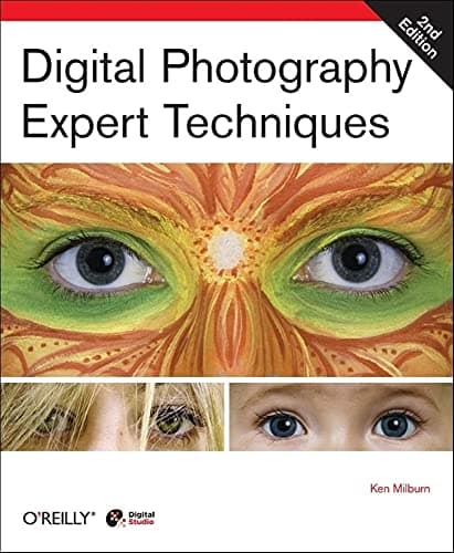 Image of Digital Photography Expert Techniques 2e (O'Reilly Ser.)