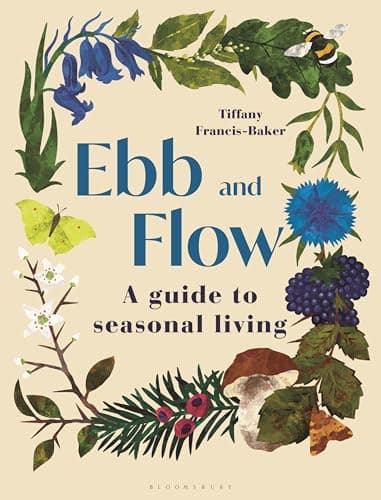 Image of Ebb and Flow: A Guide to Seasonal Living