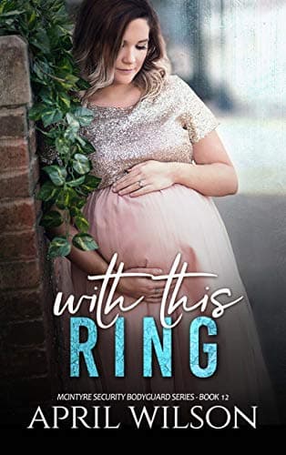 Image of With This Ring: (McIntyre Security Bodyguard Series - Book 12)
