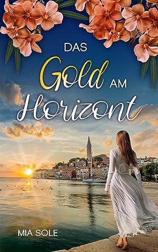 Image of Das Gold am Horizont (Sehnsuchts-Trilogie 3) (German Edition)