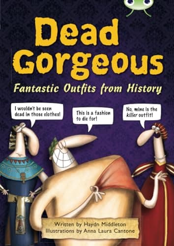 Image of Bug Club Independent Non Fiction Year 3 Brown B Dead Gorgeous: Fantastic Outfits from History