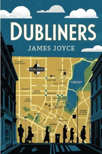 Image of Dubliners: The Original Classic by James Joyce - A Tale of Life and Longing in Dublin