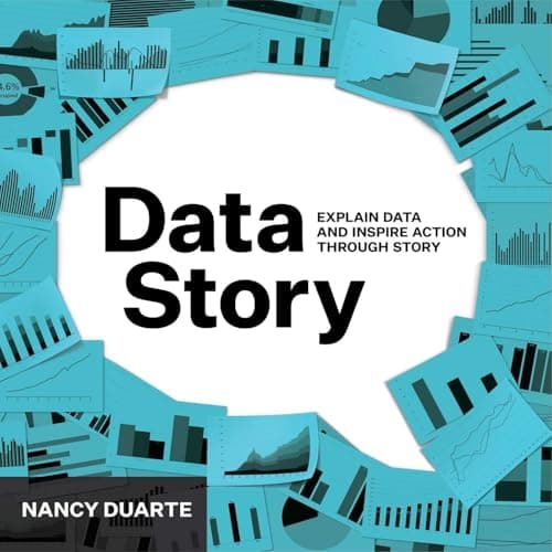 Image of DataStory: Explain Data and Inspire Action Through Story
