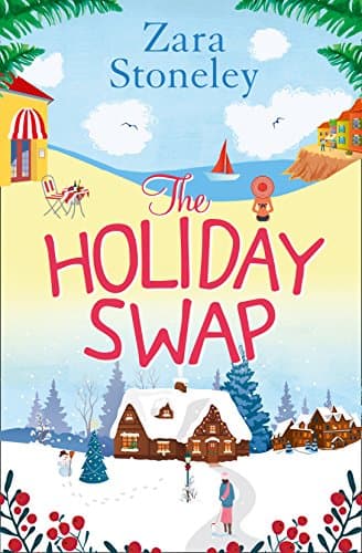Image of The Holiday Swap: The perfect feel good romance for fans of the Christmas movie The Holiday (The Zara Stoneley Romantic Comedy Collection Book 1)