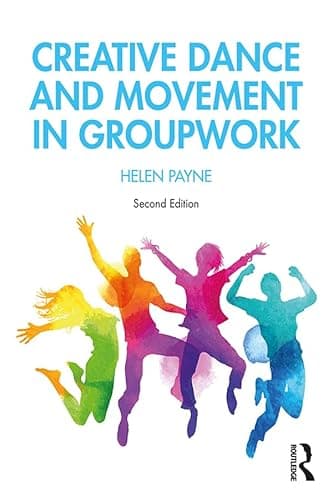 Image of Creative Dance and Movement in Groupwork (Creative Activities in Groupwork)