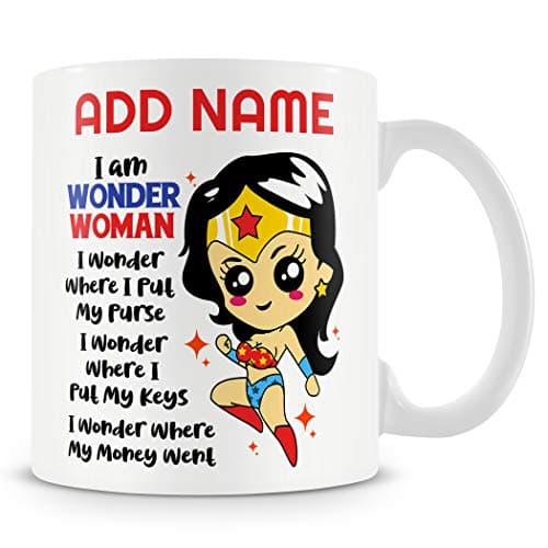 Image of Novelty Funny Gift for Work Colleagues and Friends - I Am Wonder Woman - Personalised Mug