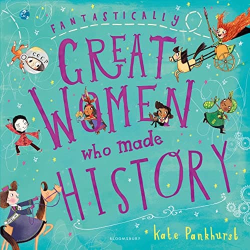 Image of Fantastically Great Women Who Made History: A fantastic gift for any child who dreams of shaping the future!