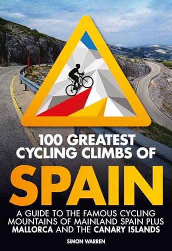 Image of 100 Greatest Cycling Climbs of Spain: A guide to the famous cycling mountains of mainland Spain plus Mallorca and the Canary Islands