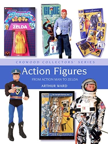 Image of Action Figures: From Action Man to Zelda (Crowood Collectors' Series Book 4)