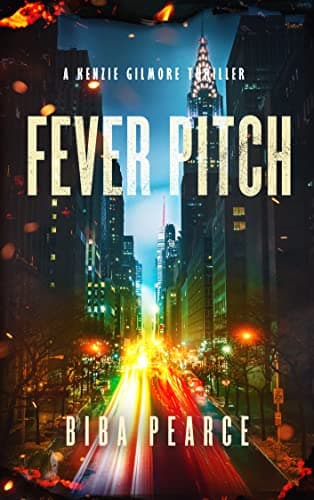 Image of Fever Pitch : A Kenzie Gilmore Crime Thriller