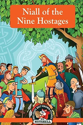 Image of Niall of the Nine Hostages: (Irish Myths & Legends In A Nutshell Book 19)