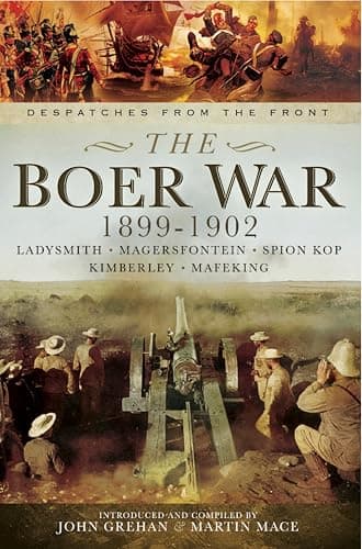 Image of The Boer War, 1899–1902: Ladysmith, Megersfontein, Spion Kop, Kimberley and Mafeking (Despatches from the Front)