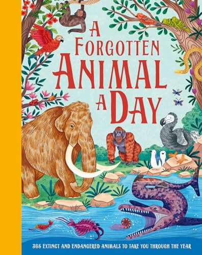 Image of A Forgotten Animal A Day: A Beautifully Illustrated Wildlife Encyclopedia of Rare and Weird Creatures