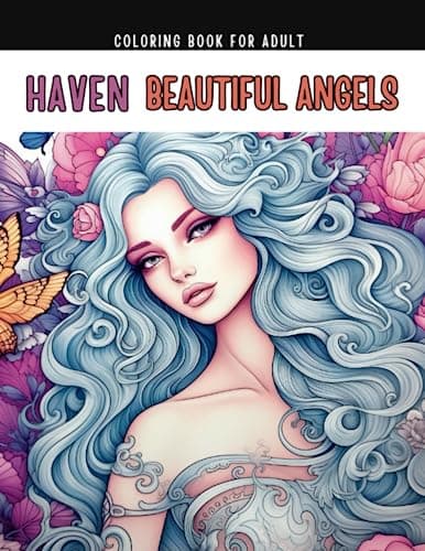 Image of Haven Beautiful Angels Coloring Book For Adult: Blooming Fairy Flowers and Heavenly Illustrations Relaxing for Adult Coloring Book for Stress Relief & Relaxation