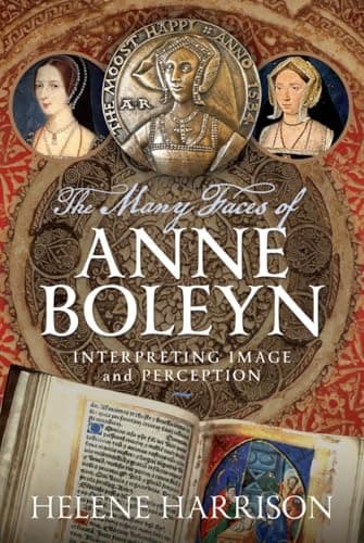 Image of The Many Faces of Anne Boleyn: Interpreting Image and Perception