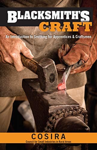 Image of Blacksmith's Craft: An Introduction to Smithing for Apprentices & Craftsmen (Fox Chapel Publishing) 37 Foundational Lessons, Step-by-Step Instructions, Essential Knowledge, & Techniques for Beginners