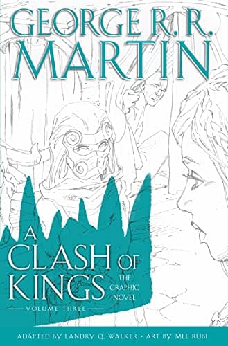 Image of A Clash of Kings: Graphic Novel, Volume Three: An Epic Fantasy Masterwork of the Seven Kingdoms and the Battle for the Iron Throne: Book 3 (A Song of Ice and Fire)