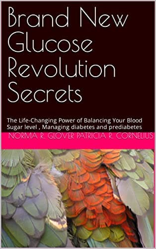 Image of Brand New Glucose Revolution Secrets: The Life-Changing Power of Balancing Your Blood Sugar level , Managing diabetes and prediabetes