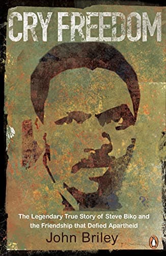Image of Cry Freedom: The Legendary True Story of Steve Biko and the Friendship that Defied Apartheid