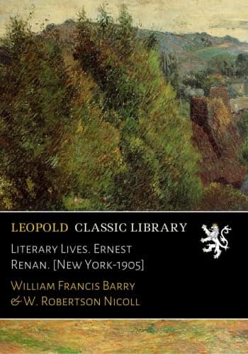 Image of Literary Lives. Ernest Renan. [New York-1905]