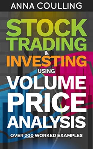 Image of Stock Trading & Investing Using Volume Price Analysis: Over 200 worked examples