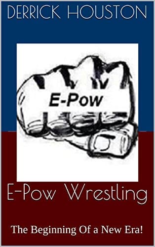 Image of E-Pow Wrestling: The Beginning Of a New Era!