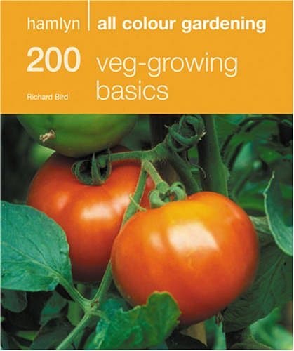 Image of By Richard Bird 200 Veg-Growing Basics (Hamlyn All Colour Gardening) [Paperback]