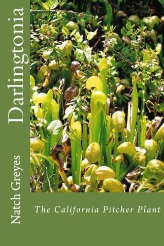 Image of [(Darlingtonia)] [By (author) Natch Greyes] published on (April, 2014)