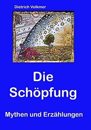 Image of Die Schöpfung: Mythen und Erzählungen (German Edition)