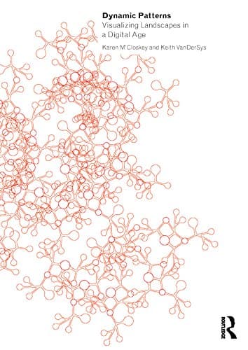 Image of Dynamic Patterns: Visualizing Landscapes in a Digital Age