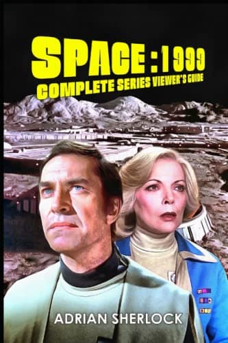Image of Space:1999 Complete Series Viewer's Guide: Collector's Edition