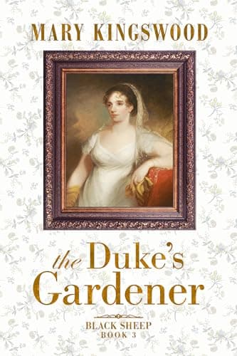Image of The Duke's Gardener: A Traditional Regency Romance (Black Sheep Book 3)