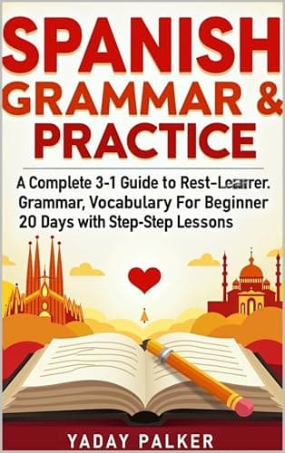 Image of 500 question Easy Spanish Grammar & Practice: A Complete 3-in-1 Guide to Learn to Speak Spanish: Grammar, Verbs, and Vocabulary for Beginners in 30 Days with Step-by-Step Lessons