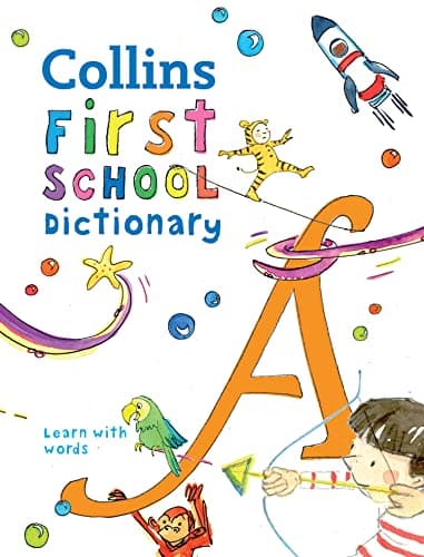 Image of First School Dictionary: Illustrated dictionary for ages 5+ (Collins First Dictionaries)