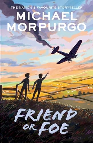 Image of Friend or Foe: A gripping tale of courage set in the Second World War, from War Horse author and former Children's Laureate Michael Morpurgo.