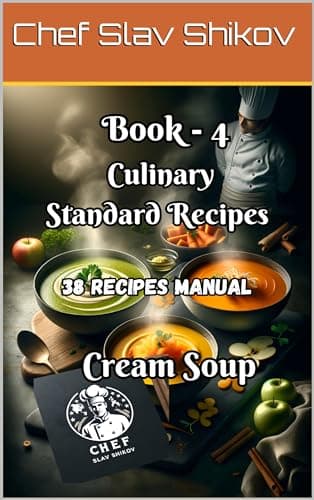 Image of Culinary Standard - Soups Cream & Specials: 38 Recipes Manual (Culinary Standard Recipes ~ Manual~)
