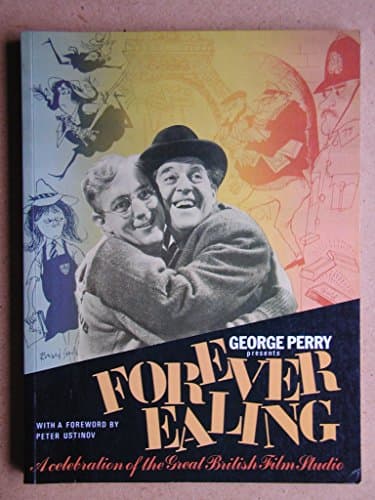 Image of George Perry Presents Forever Ealing: A Celebration of the Great British Film Studio