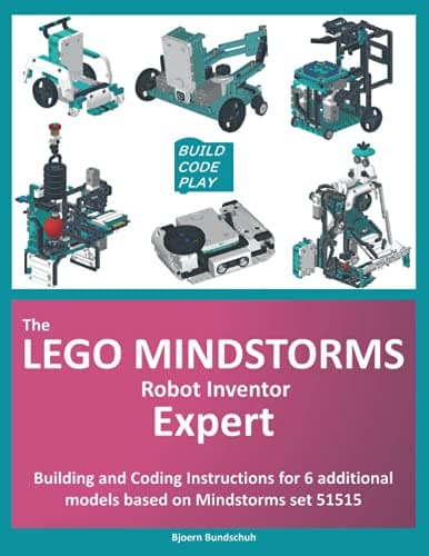 Image of The LEGO Mindstorms Robot Inventor Expert: Building and Coding Instructions for 6 additional models based on Mindstorms 51515