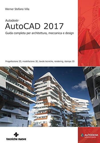 Image of AutoCAD 2017: Guida completa per architettura, meccanica e design (Italian Edition)