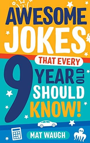 Image of Awesome Jokes That Every 9 Year Old Should Know!: Hundreds of rib ticklers, tongue twisters and side splitters: 5 (Awesome Jokes for Kids)