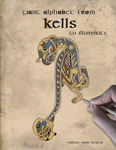 Image of Giant Alphabet from Kells: to illuminate