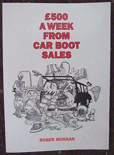 Image of £500 a Week from Car Boot Sales