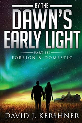 Image of By the Dawn's Early Light: Volume 3 (Foreign and Domestic)