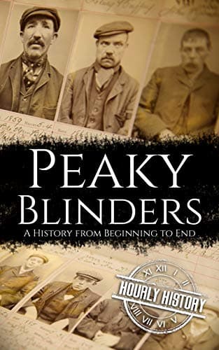 Image of Peaky Blinders: A History from Beginning to End (Biographies of Criminals)